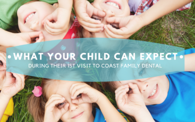 What your child can expect during their first visit to Coast Family Dental